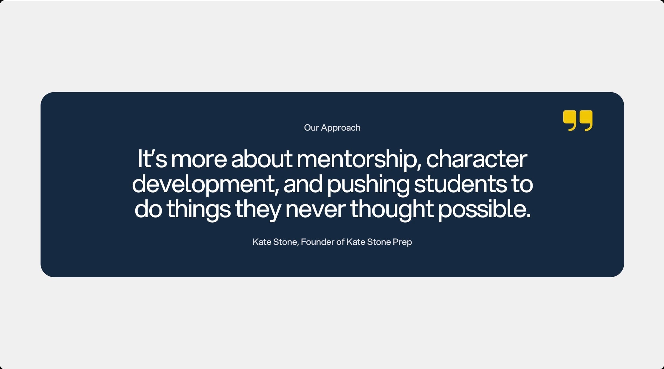 Kate Stone quote: “It’s more about mentorship, character development, and pushing students to do things they never thought possible.”